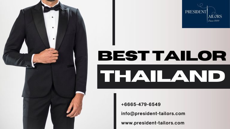 Best Tailor in Thailand | President Tailors