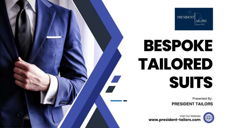 Bespoke Tailored Suits &ndash; President Tailors