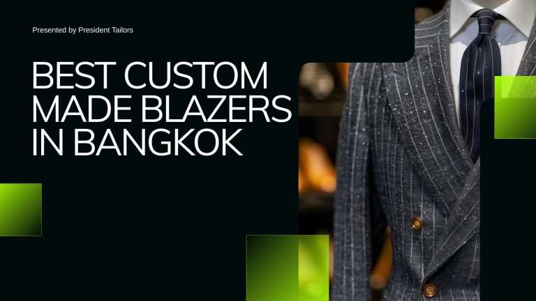Best Custom Made Blazers in Bangkok – President Tailors
