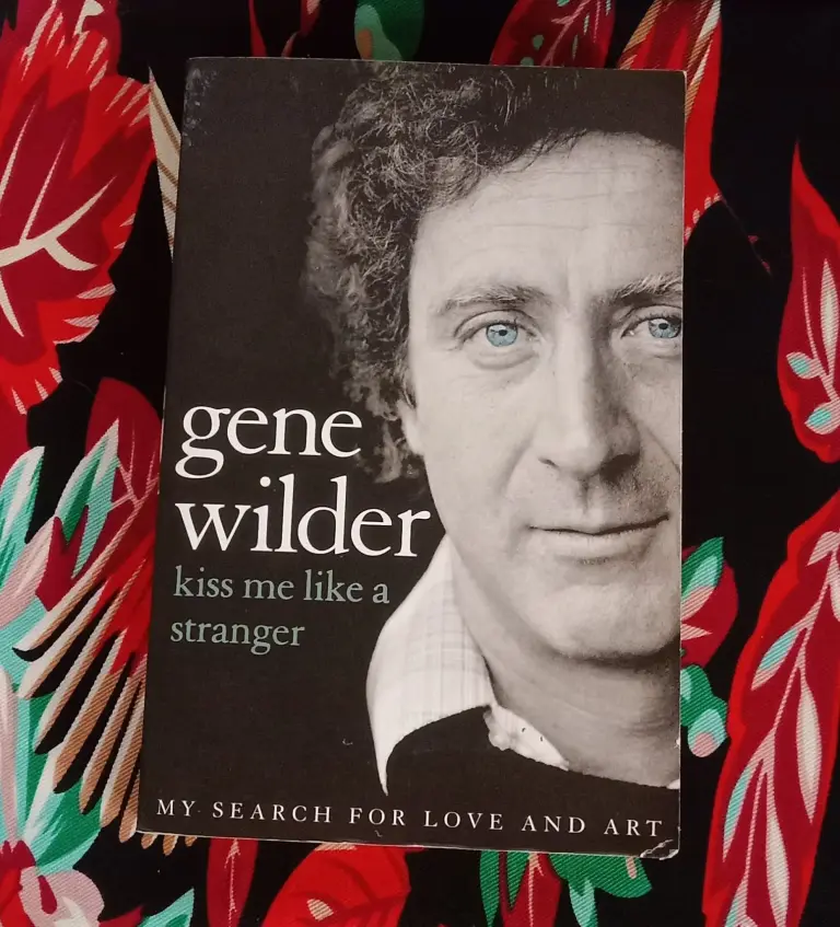 Gene Wilder Signed Book – ‘Kiss Me Like a Stranger’ (2005)